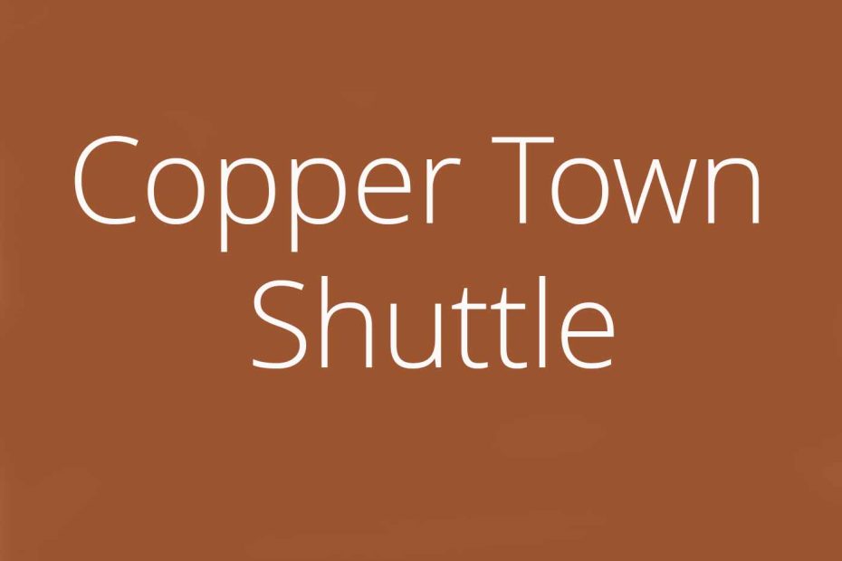 Copper Town Shuttle