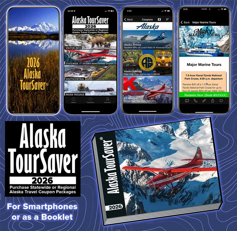 Alaska Touraver App & Print Edition for 2026 Alaska airlines promo code and Alaska railroad discounts